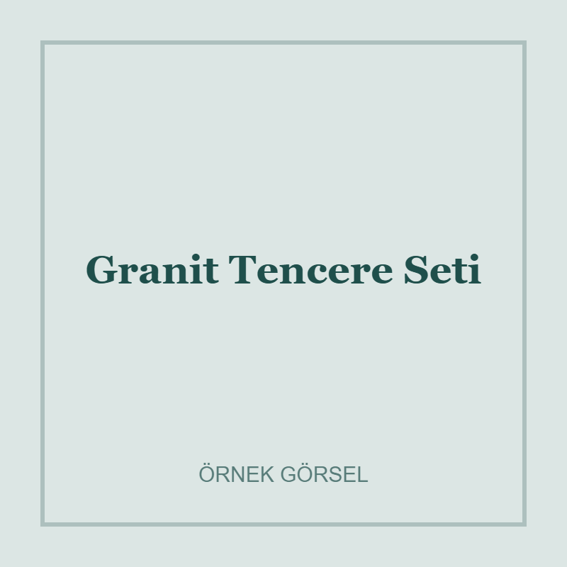 Örnek – Granit Tencere Seti